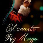 El cuarto rey mago Kayla Leiz