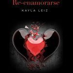 Re enamorarse Kayla Leiz